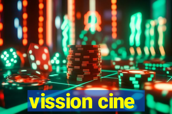 vission cine